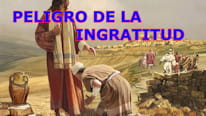 Cuál es ¿El peligro de la ingratitud?
