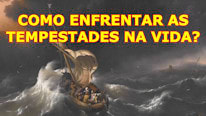 Como evitar as tempestades na vida?