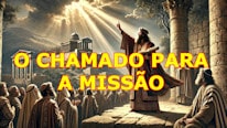 Estudando A Biblia O chamado para a missão