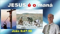 Jesus é o maná